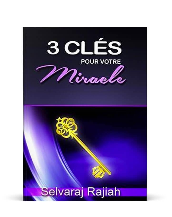 3 clés pour votre miracle