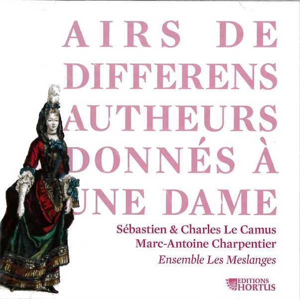 CD - Airs de differens autheurs donnés à une dame