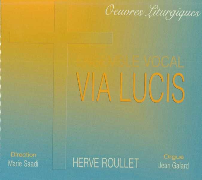 CD Oeuvres Liturgiques - Ensemble vocal Via Lucis