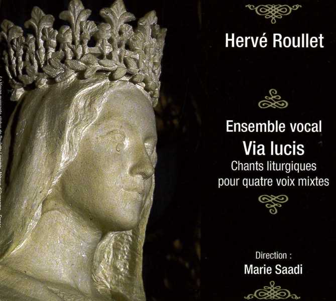 CD Chants liturgiques pour quatre voix mixtes Ensemble vocal Via Lucis