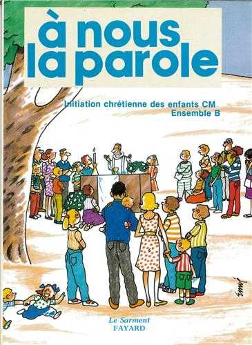 A nous la parole/CM2 - Inititation chrétienne des enfants du CM2