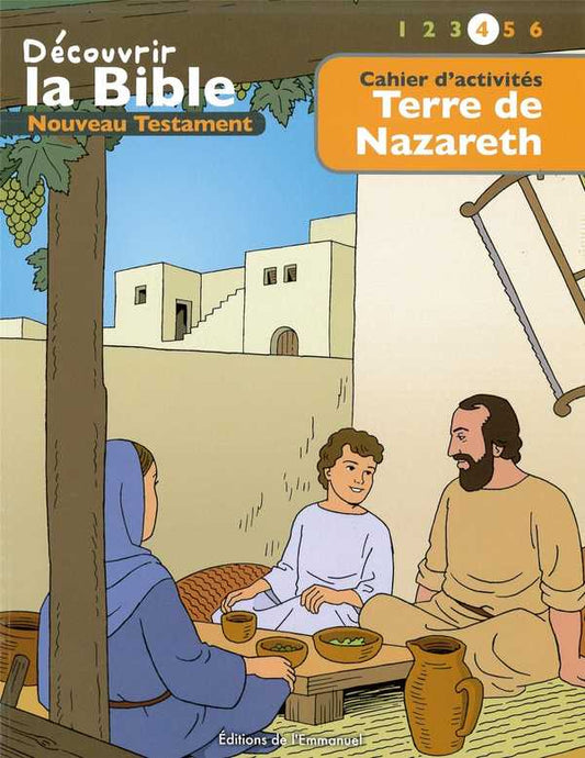 Cahier d'activités - Découvrir la Bible  -  Nouveau Testament - Terre de Nazareth Volume 4