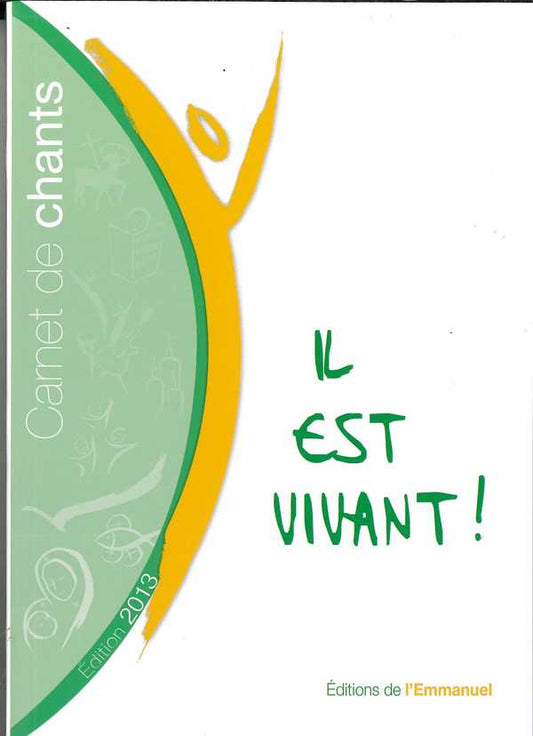 Carnet de chants  Il est vivant ! - 2013 (grand format)