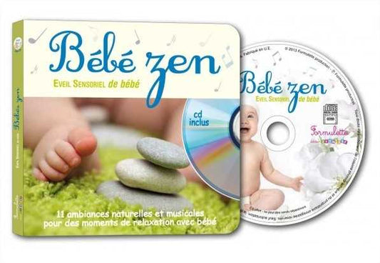 Bébé zen. éveil sensoriel de bébé