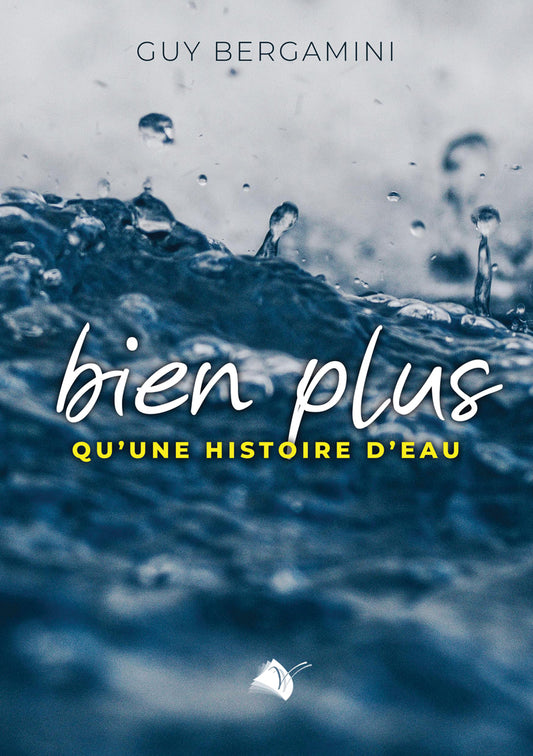 Bien plus qu'une histoire d 'eau