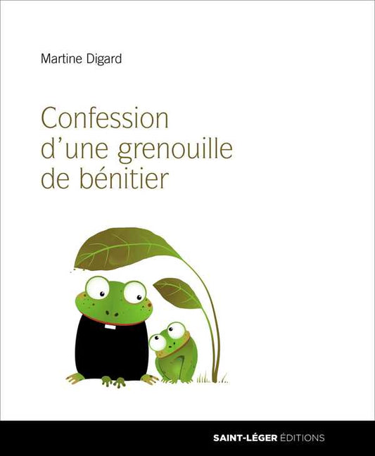 Confession d'une grenouille de bénitier