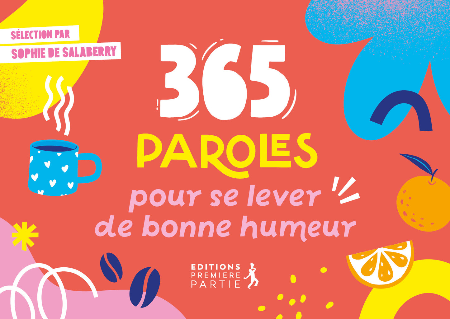 365 paroles pour se lever de bonne humeur