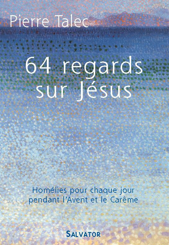 64 regards sur Jésus