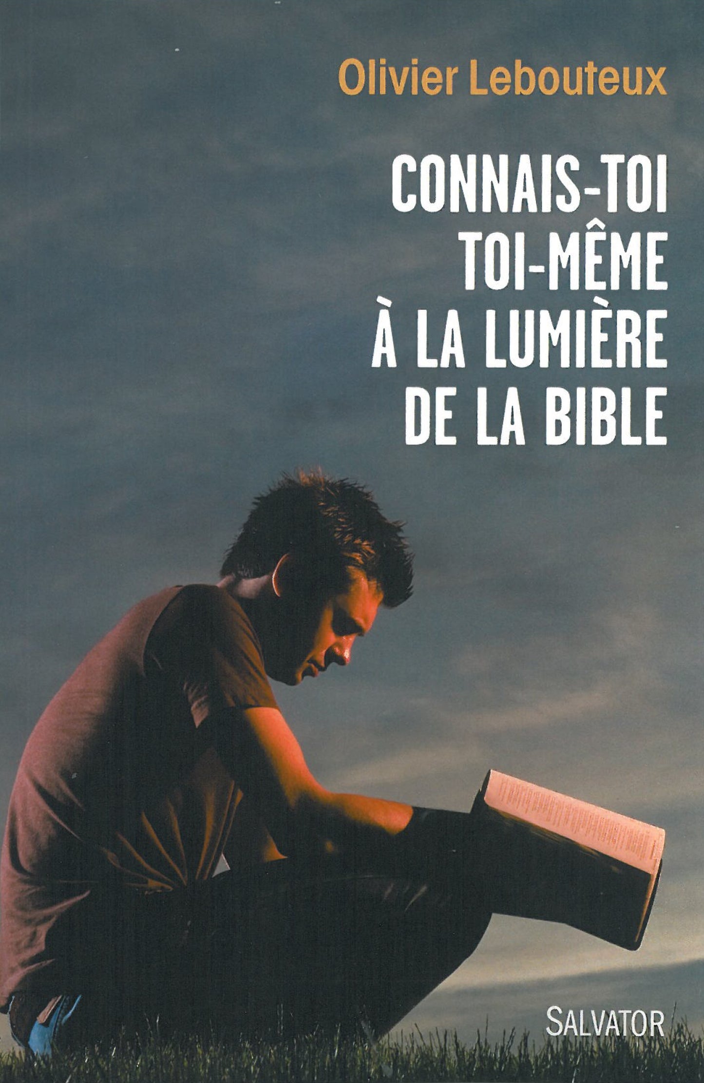 Connais-toi toi-même à la lumière de la Bible