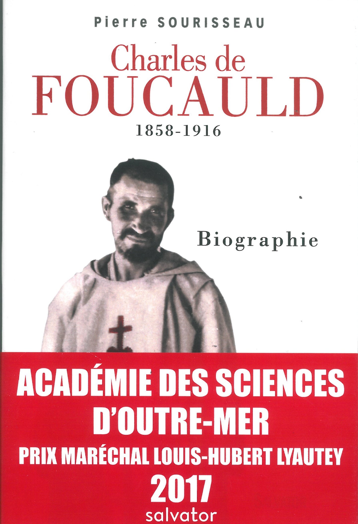 Charles de Foucauld 1858-1916, prix Lyautey 2017