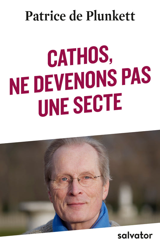 Cathos, ne devenons pas une secte