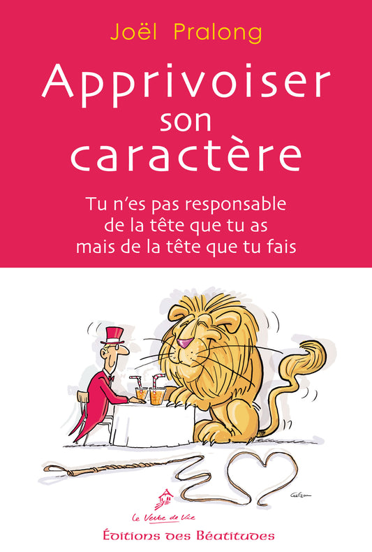 Apprivoiser son caractère