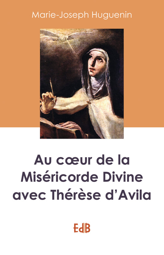 Au coeur de la Miséricorde Divine avec Thérèse d'Avila