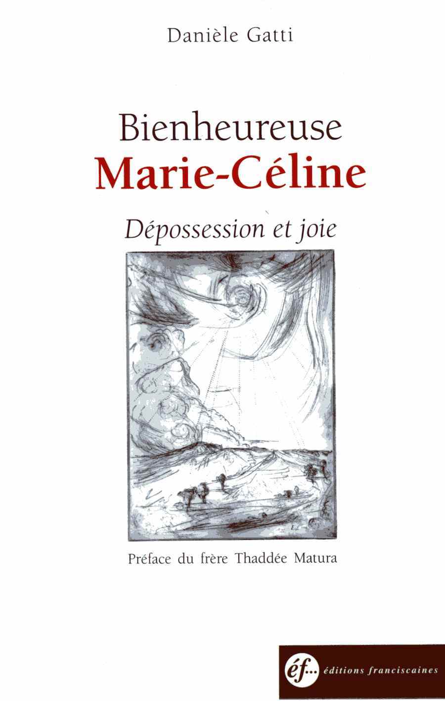 BIENHEUREUSE MARIE CÉLINE, DÉPOSSESSION ET JOIE