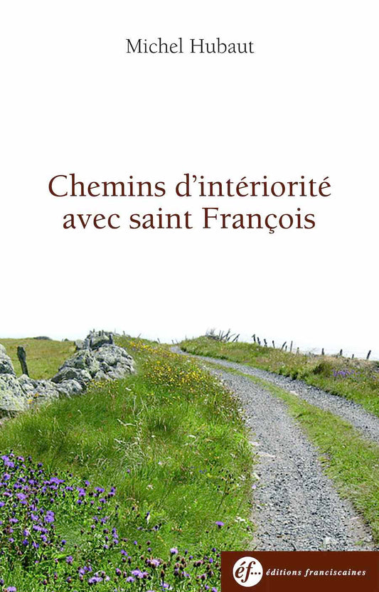 Chemins d'intériorité avec François d'Assise