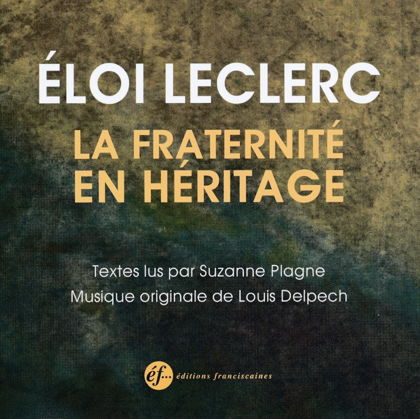 CD ELOI LECLERC -- LA FRATERNITE EN HERITAGE