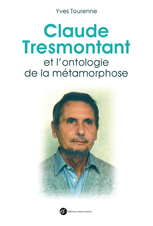 CLAUDE TRESMONTANT ET L'ONTOLOGIE DE LA MÉTAMORPHOSE