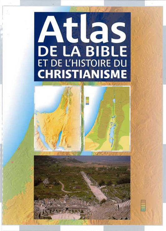 Atlas de la Bible et de l'histoire du Christianisme