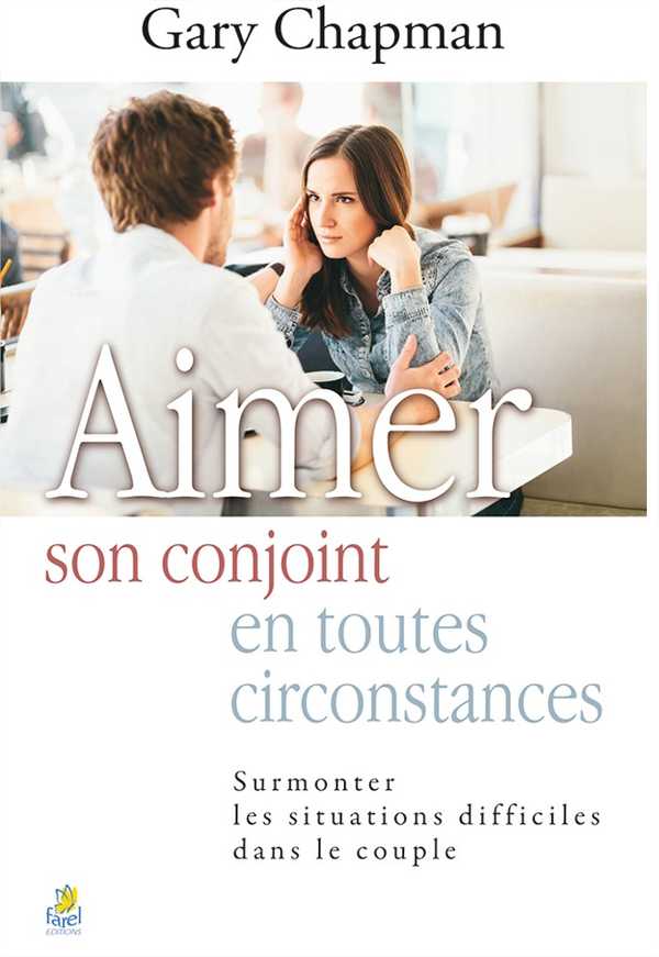 Aimer son conjoint en toutes circonstances