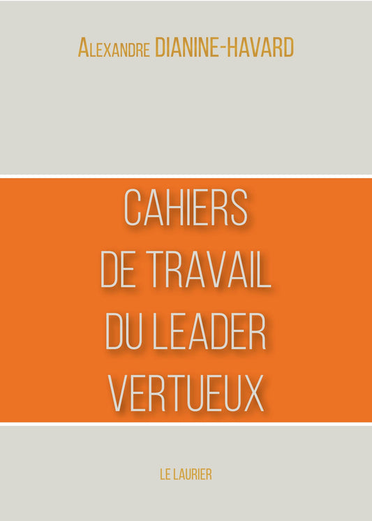 Cahiers de travail du leader vertueux