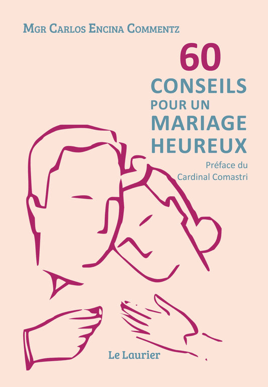 60 conseils pour un mariage heureux