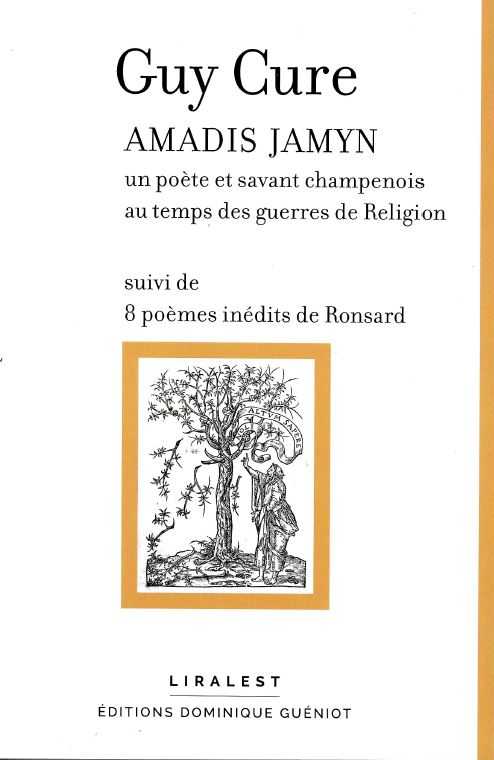 Amadis Jamyn - Un poète et savant champenois au temps des guerres de Religion