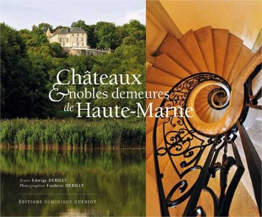 Chateaux et nobles demeures de haute-marne