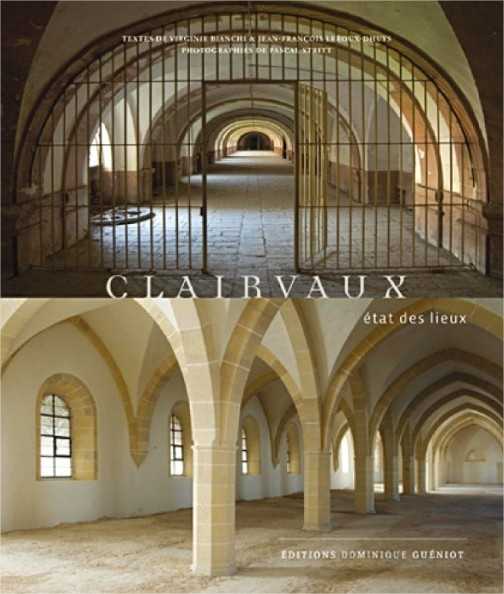 Clairvaux - Etat des lieux