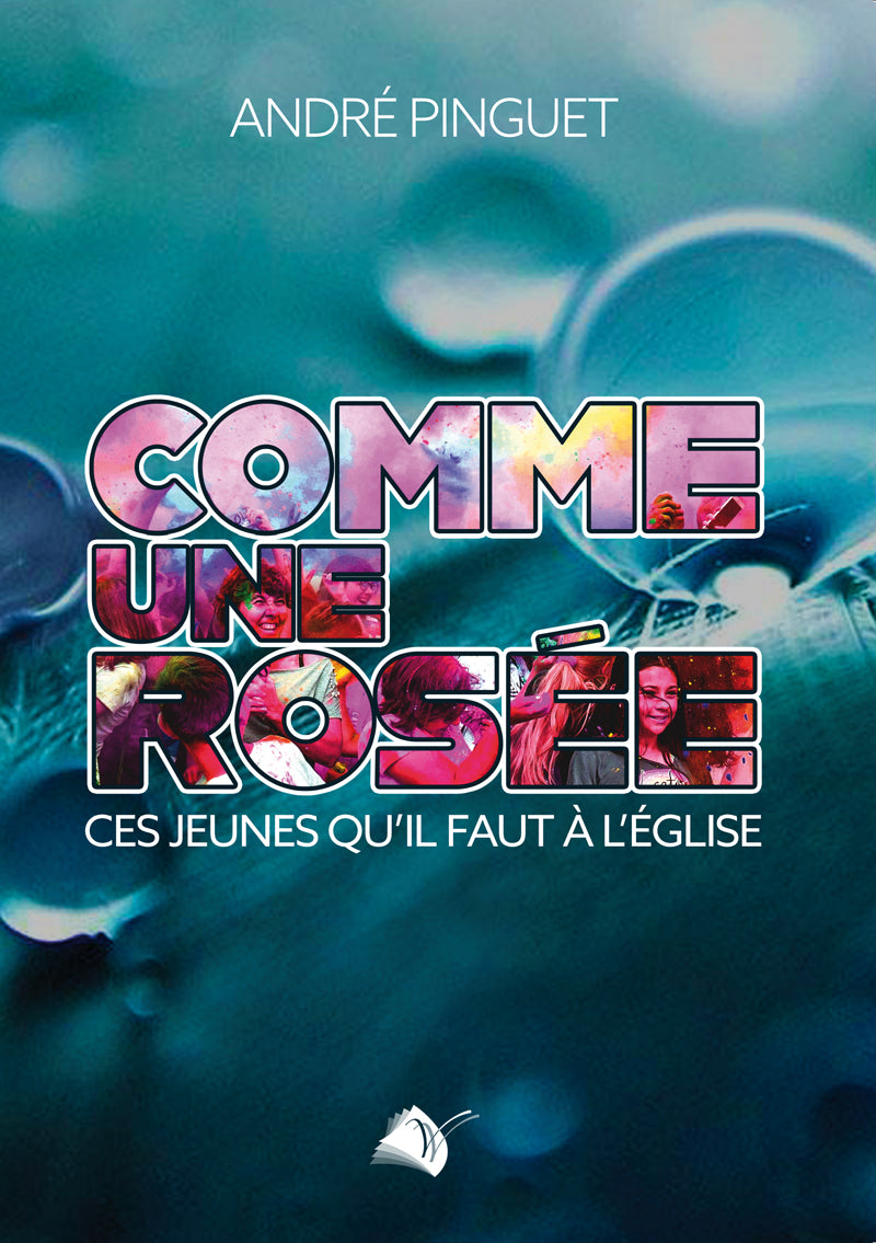 Comme une rosée : Ces jeunes qu'il faut à l'Église