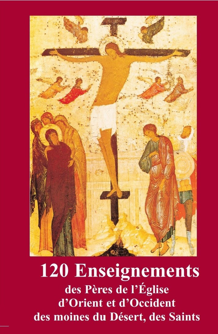 120 Enseignements des pères de l'Eglise d'Orient et d'Occident