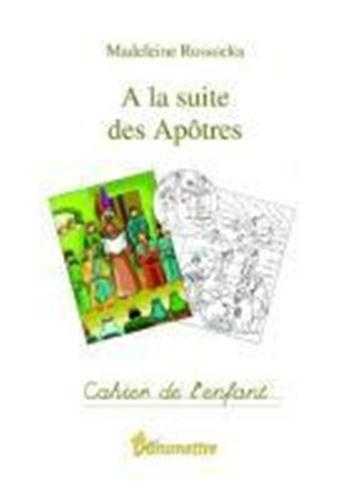 A la suite des Apôtres Cahier de l'enfant