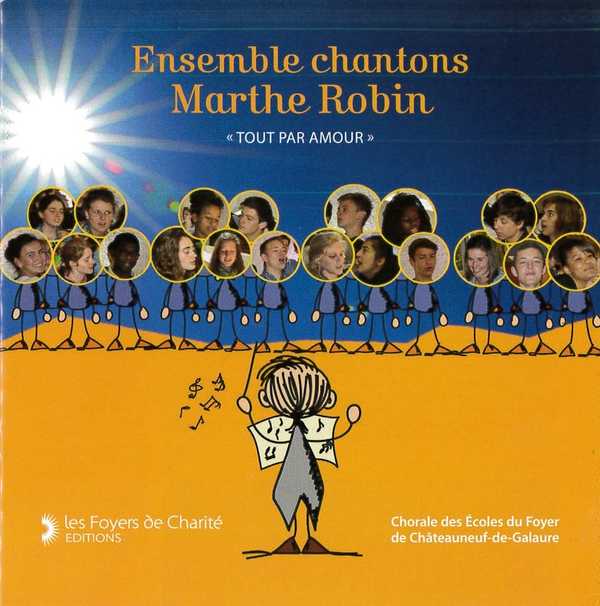 CD Ensemble chantons Marthe Robin