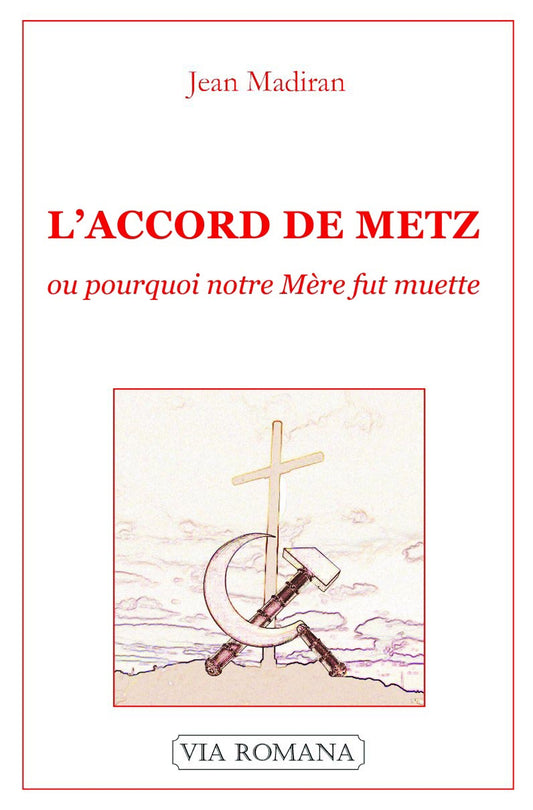 Accord de Metz ou pourquoi notre mère fut muette