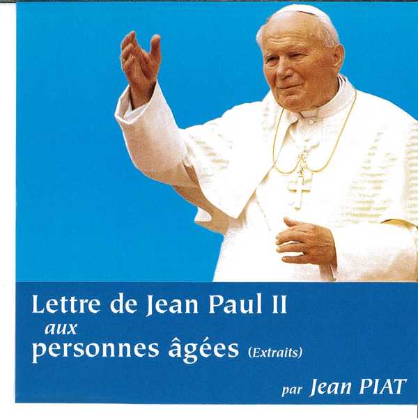 CD Lettre Jean Paul II aux personnes agées