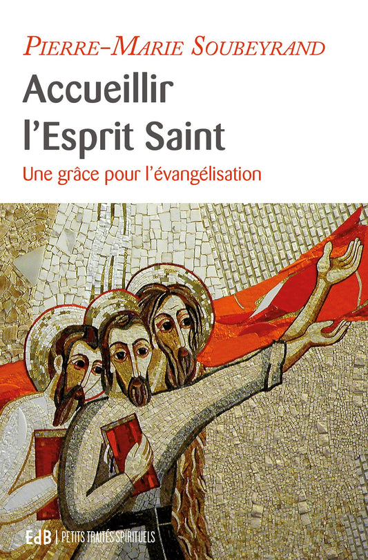 Accueillir l'Esprit Saint