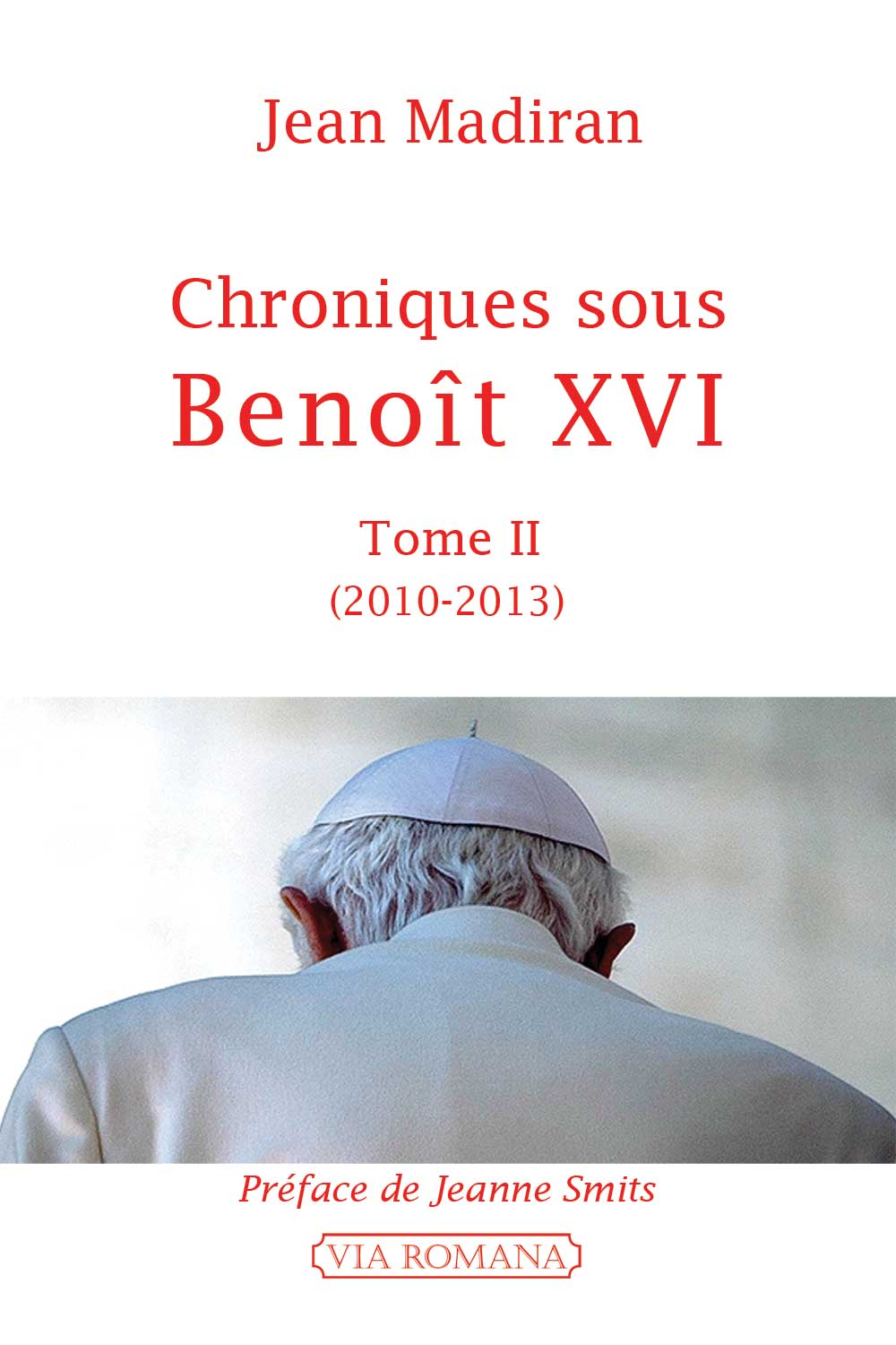 Chroniques sous Benoît XVI tome 2 2010-2013