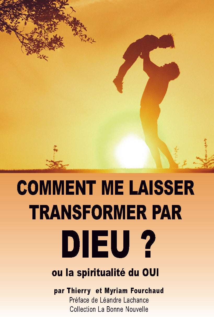 Comment me laisser transformer par Dieu