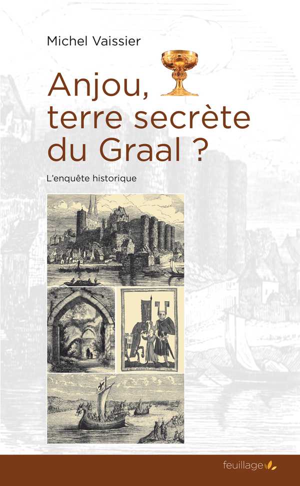 Anjou, terre secrète du Graal '