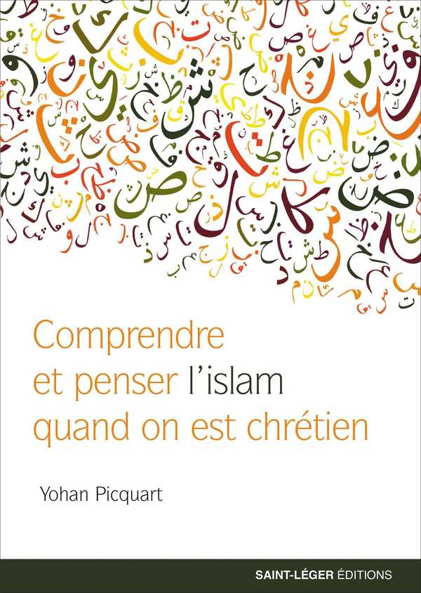 Comprendre et penser l'islam quand on est chrétien